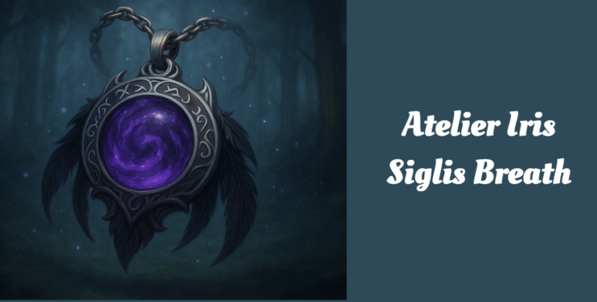 Atelier Iris Siglis Breath